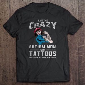 I Am The Crazy Autism Mom With Tattoos Everyone Warned You About