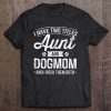 I Have Two Titles Aunt And Dog Mom Auntie Dog Lover Gift