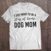 I Just Want To Be A Stay At Home Dog Mom – White Version