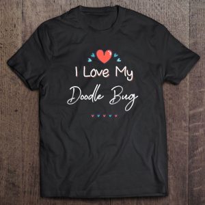 I Love My Doodle Bug Cute Mothers Day Gift