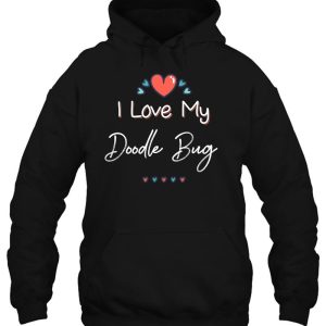 I Love My Doodle Bug Cute Mothers Day Gift 3