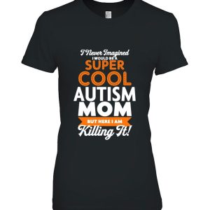 I Never Imagined I Would Be A Super Cool Autism Mom But Here I Am Killing It 1 I Never Imagined I Would Be A Super Cool Autism Mom But Here I Am Killing It 2