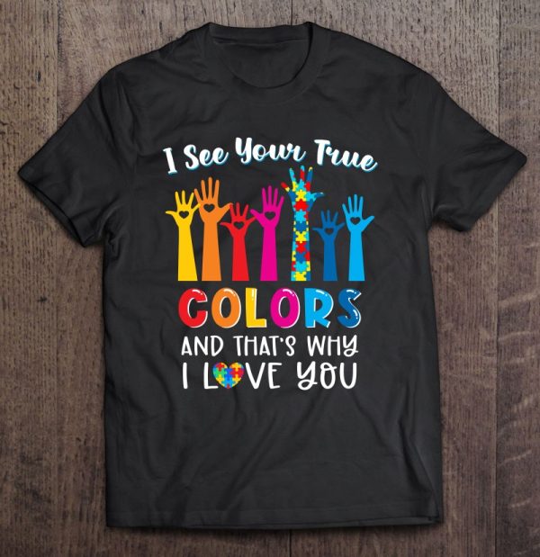 I See Your True Colors Autism Awareness Month Autism Mom