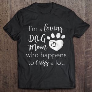 I’m A Loving Dog Mom Who Happens To Cuss A Lot