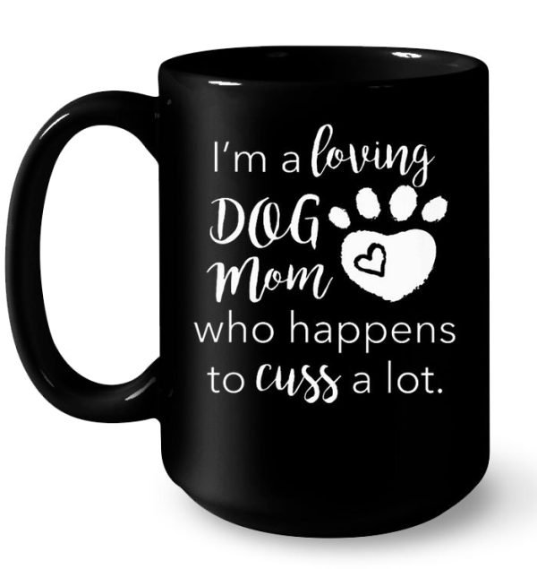 I’m A Loving Dog Mom Who Happens To Cuss A Lot