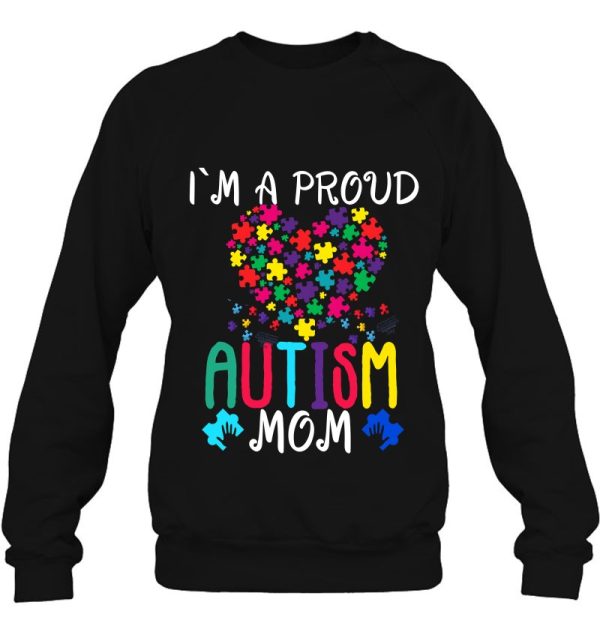 I’m A Proud Autism Mom Shirt Autism Awareness