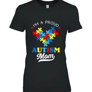 I’m A Proud Mom Autism Awareness Autistic Heart Son Daughter