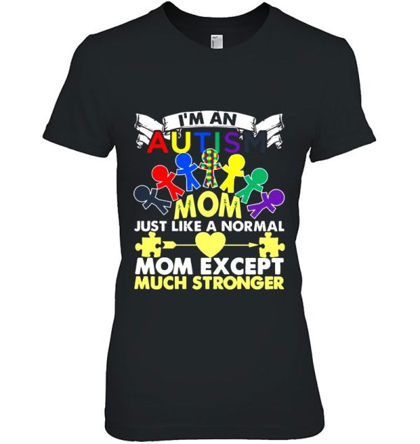 I’m An Autism Mom Just Like A Normal Mom Except Much Stronger
