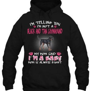 Im Telling You Im Not A Black And Tan Coonhound 3