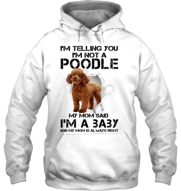 I’m Telling You I’m Not A Poodle Tee For Poodle Mom
