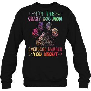 I’m The Crazy Dog Mom Everyone Warned You About