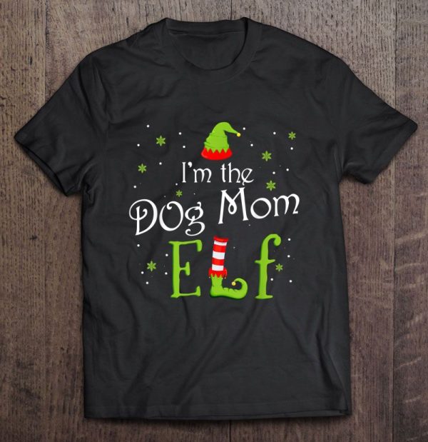 I’m The Dog Mom Elf Christmas