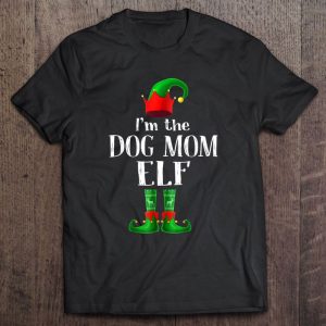 I’m The Dog Mom Elf Christmas Version2