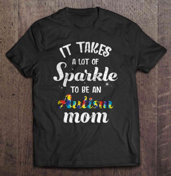 It Takes A Lot Of Sparkle To Be An Autism Mom
