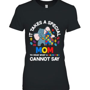 It Takes A Special Mom Autistic Daughter Proud Autism Mom