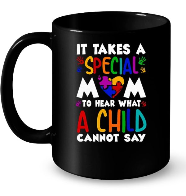 It Takes A Special Mom To Hear What A Child Cannot Say Autism Mom Handprint Version