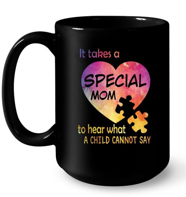 It Takes A Special Mom To Hear What A Child Cannot Say – Autism Mom Version