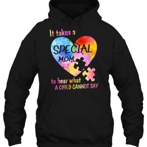 It Takes A Special Mom To Hear What A Child Cannot Say Autism Mom Version2 2 It Takes A Special Mom To Hear What A Child Cannot Say Autism Mom Version2 3