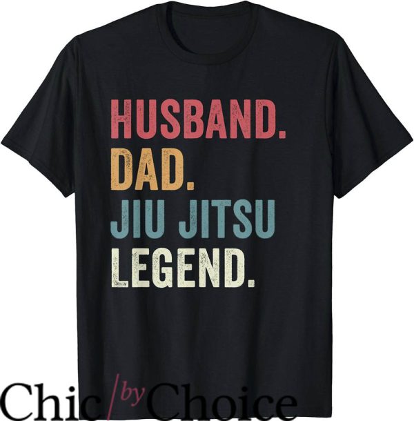 Jiu Jitsu Funny T-Shirt Husband Dad Jiu Jitsu Legend