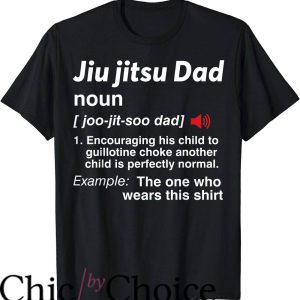 Jiu Jitsu Funny T-Shirt Jiu Jitsu Dad Definition