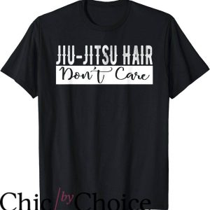 Jiu Jitsu Funny T-Shirt Jiu-jitsu Hair Don’t Care