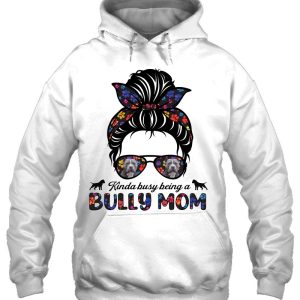 Kinda Busy Being A American Bully Mom Messy Hair Mothers Day 3