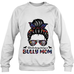 Kinda Busy Being A American Bully Mom Messy Hair Mothers Day 4