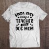 Kinda Busy Being A Teacher And A Dog Mom Crazy Dog Lady