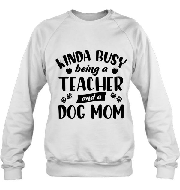 Kinda Busy Being A Teacher And A Dog Mom Crazy Dog Lady