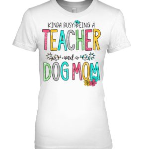Kinda Busy Being A Teacher And A Dog Mom Flower Version