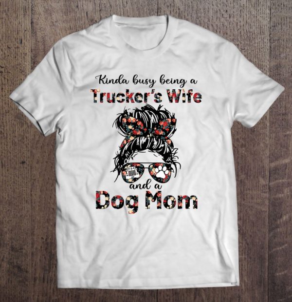 Kinda Busy Being A Trucker’s Wife And A Dog Mom Flower