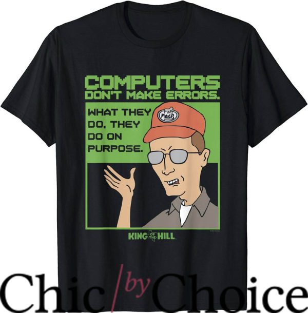 King Of The Hill T-Shirt Computer Errors T-Shirt Movie