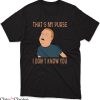 King Of The Hill T-Shirt I Don’t Know You Movie