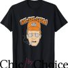 King Of The Hill T-Shirt Sha Sha Shaa T-Shirt Movie
