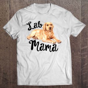 Lab Mama Labrador Retriever Dog Mom Rescue Women Mother’s Day