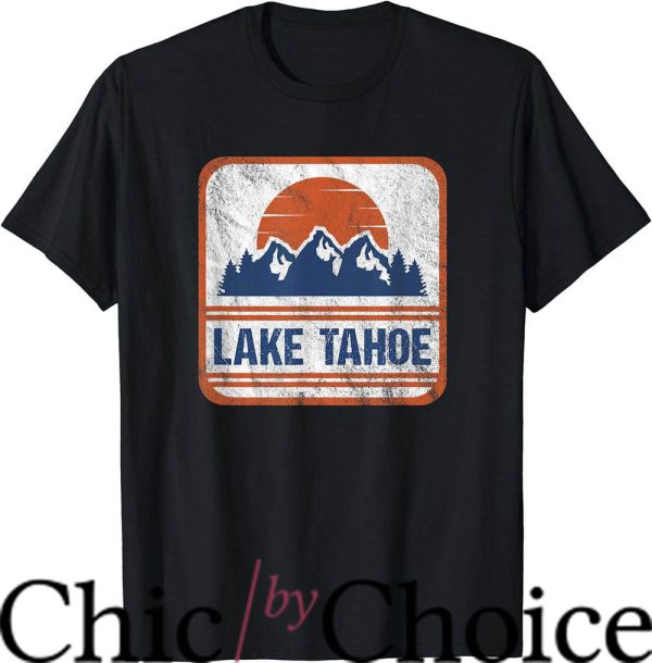 Lake Tahoe T-Shirt Retro Vintage Lake Tahoe Gift Trending