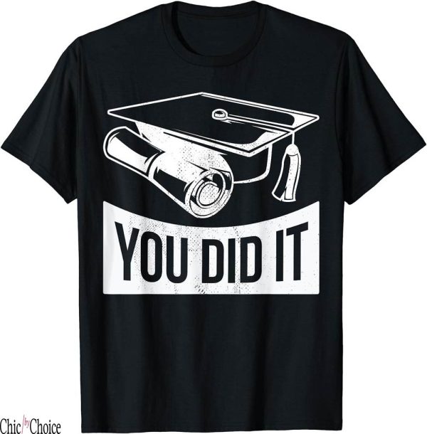 Leavers T-Shirt You Did It Finally Graduation School Is Out