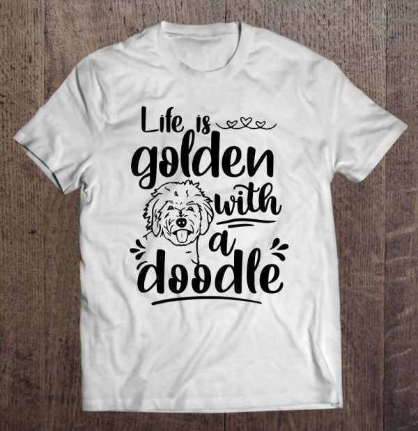 Life Is Golden With A Doodle Funny Goldendoodle Mom