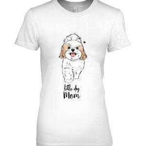 Little Dog Mom Shih Tzu Mom Bichon Mom Maltese Mom Pom