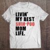 Livin’ My Best Shih-Poo Mom Life Adc122d