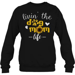 Livin’ The Dog Mom Life Sunflower Version