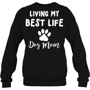 Living My Best Life Dog Mom