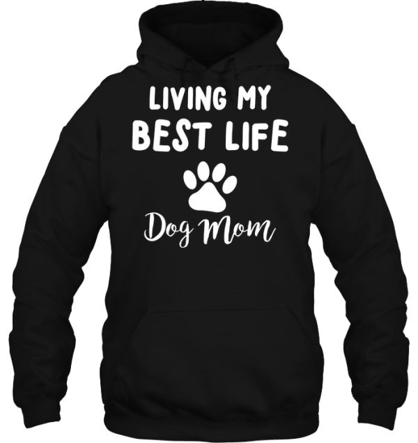 Living My Best Life Dog Mom