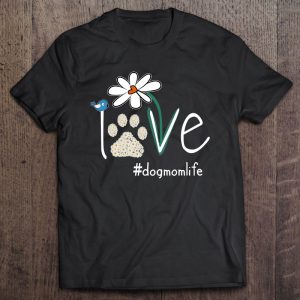 Love Dog Mom Life Daisy Bird Cute Mother’s Day Gift