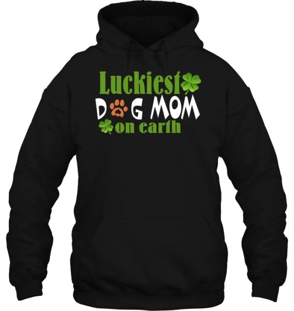 Luckiest Dog Mom On Earth Four Leaf Clover Version