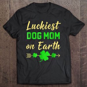 Luckiest Dog Mom On Earth Gift Four Leaf Clover Version