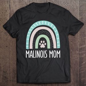 Malinois Mom Shirt Rainbow Paw Dog Mom
