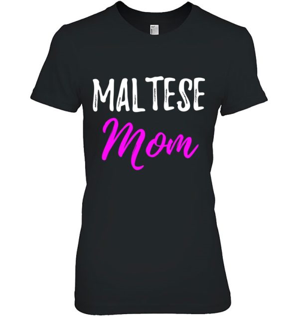 Maltese Mom Funny Maltese Dog Mom Gift Idea