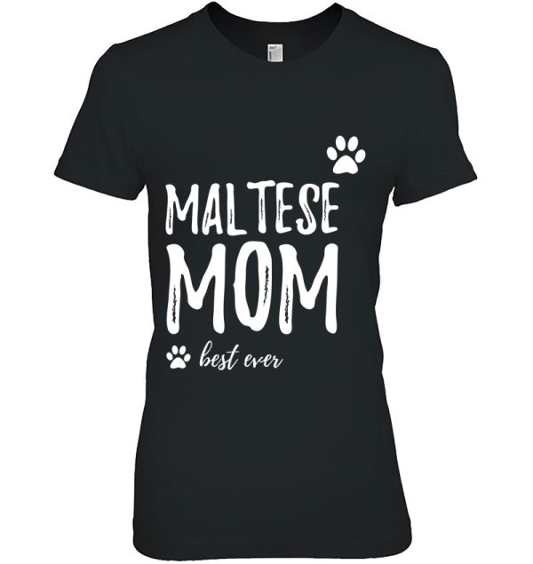 Maltese Mom Shirt Funny Dog Lover Dog Mom Gift Idea