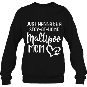 Maltipoo Mom Shirt Dog Gift Stay At Home Dog Mom Premium 4